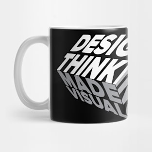 Design Is Thinking Made Visual T-Shirt Mug